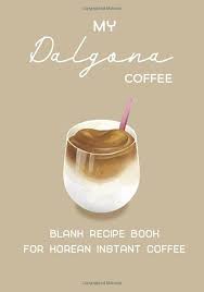 Dalgona Kaffe: Tomt Receptbok
